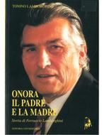 ONORA IL PADRE E LA MADRE, STORIA DI FERRUCCIO LAMBORGHINI, Nieuw, Author
