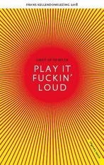 Play it fuckin loud 9789460043833 Griet op de Beeck, Verzenden, Zo goed als nieuw, Griet op de Beeck