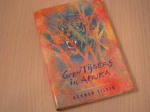 Silver, N. -  Geen tijgers in Afrika / druk 1, Boeken, Kinderboeken | Jeugd | 13 jaar en ouder, Verzenden