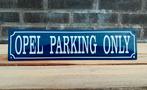 Opel parking only, Verzenden, Nieuw