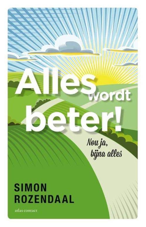 Boek Alles wordt beter! 9789045029559, Boeken, Politiek en Maatschappij, Nieuw, Verzenden