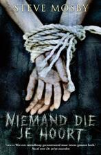 Niemand die je hoort 9789022993552 Steve Mosby, Verzenden, Zo goed als nieuw, Steve Mosby