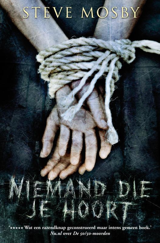 Niemand die je hoort 9789022993552 Steve Mosby, Boeken, Thrillers, Zo goed als nieuw, Verzenden