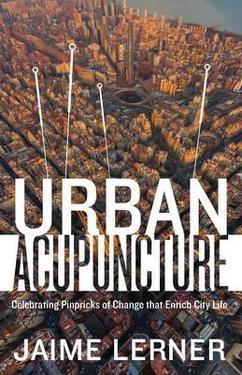 9781610917278 Urban Acupuncture Jaime Lerner, Boeken, Informatica en Computer, Nieuw, Verzenden