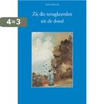 Zij die terugkeerden uit de dood 9789070554569 Jozef Rulof, Boeken, Verzenden, Gelezen, Jozef Rulof