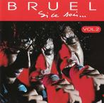 cd - Bruel - Si Ce Soir... Vol.2, Zo goed als nieuw, Verzenden