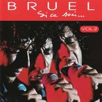 cd - Bruel - Si Ce Soir... Vol.2, Verzenden, Zo goed als nieuw