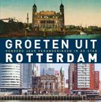 Groeten uit Rotterdam 9789492190475 Robert Mulder, Verzenden, Gelezen, Robert Mulder