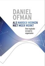 9789077987193 Als harder werken niet meer werkt, Boeken, Verzenden, Nieuw, Daniel Ofman