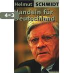 Handeln für Deutschland 9783871340734 Helmut Schmidt, Verzenden, Gelezen, Helmut Schmidt