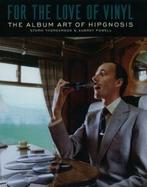 FOR THE LOVE OF VINYL ART HIPGNOSIS HC 9780981562216, Verzenden, Gelezen, Storm Thorgerson