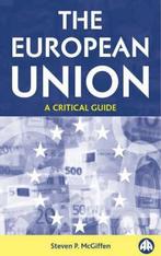 The European Union 9780745316956 Steven P. Mcgiffen, Verzenden, Zo goed als nieuw, Steven P. Mcgiffen
