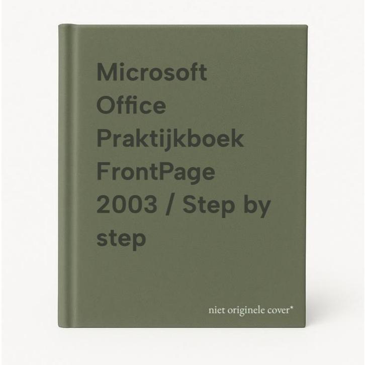 Microsoft Office Praktijkboek FrontPage 2003 / Step by step, Boeken, Informatica en Computer, Gelezen, Verzenden