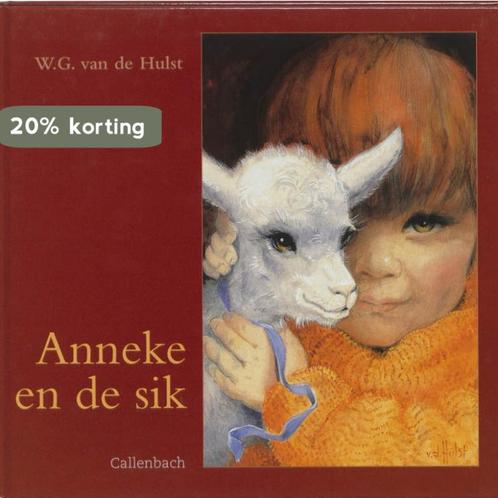 Anneke en de sik 9789026642364 W.G. van de Hulst, Boeken, Kinderboeken | Kleuters, Gelezen, Verzenden