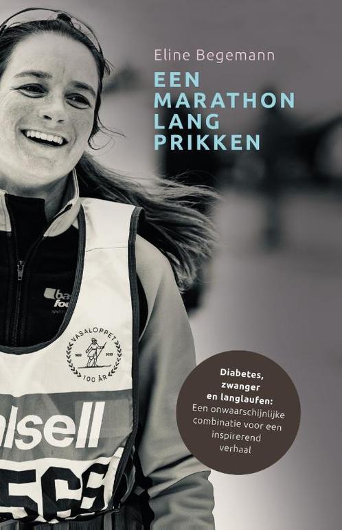 Een marathon lang prikken 9789492010261 Eline Begemann, Boeken, Overige Boeken, Zo goed als nieuw, Verzenden