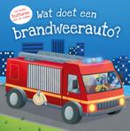 Boek: Wat doet een brandweerauto? - (als nieuw), Boeken, Verzenden, Zo goed als nieuw