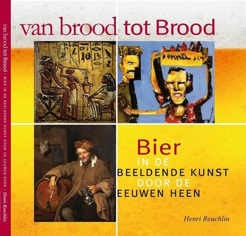 Van brood tot Brood 9789491052019 Henri Reuchlin, Boeken, Kunst en Cultuur | Beeldend, Gelezen, Verzenden
