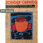 Zonder omweg 2 9789040092084 Karin Verboeket, Boeken, Kunst en Cultuur | Beeldend, Verzenden, Zo goed als nieuw, Karin Verboeket