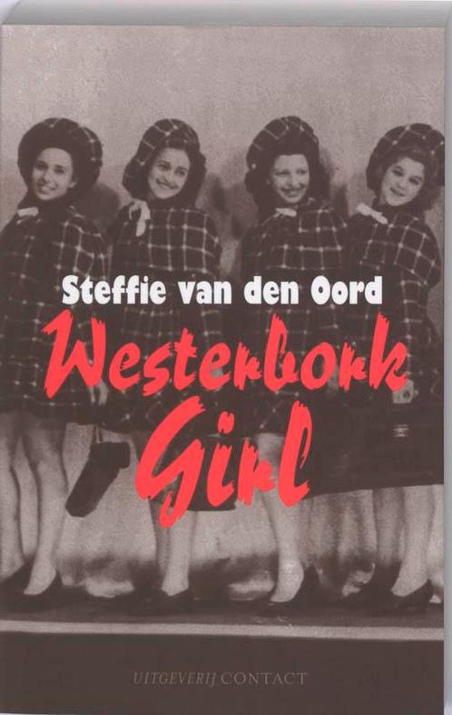 Westerbork girl 9789025426972 Steffie van den Oord, Boeken, Romans, Zo goed als nieuw, Verzenden