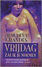 Vrijdag zal ik je noemen 9789053337240 Almudena Grandes, Verzenden, Gelezen, Almudena Grandes