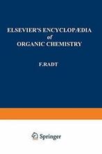 Elseviers Encyclopaedia of Organic Chemistry :. Josephy,, Boeken, Overige Boeken, F. Radt, Edith Josephy, Zo goed als nieuw, Verzenden