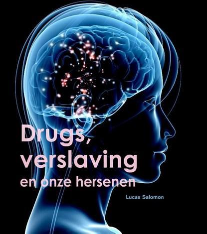 Onze hersenen, drugs en verslaving | 9789085711209 | Lucas, Boeken, Wetenschap, Zo goed als nieuw