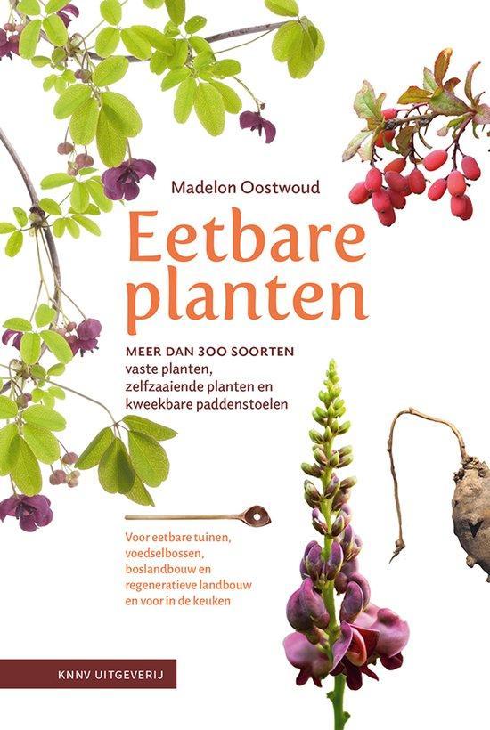 9789050119696 Eetbare planten Madelon Oostwoud, Boeken, Informatica en Computer, Nieuw, Verzenden