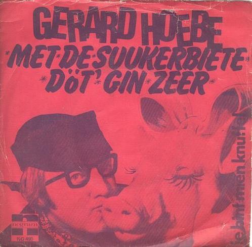 Single - Gerard Hoebe - Met De Suukerbiete Dot Gin Zeer, Cd's en Dvd's, Vinyl | Overige Vinyl, Verzenden