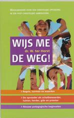 Wijs me de weg! 9789024222872 Wim ter Horst, Boeken, Studieboeken en Cursussen, Verzenden, Zo goed als nieuw, Wim ter Horst