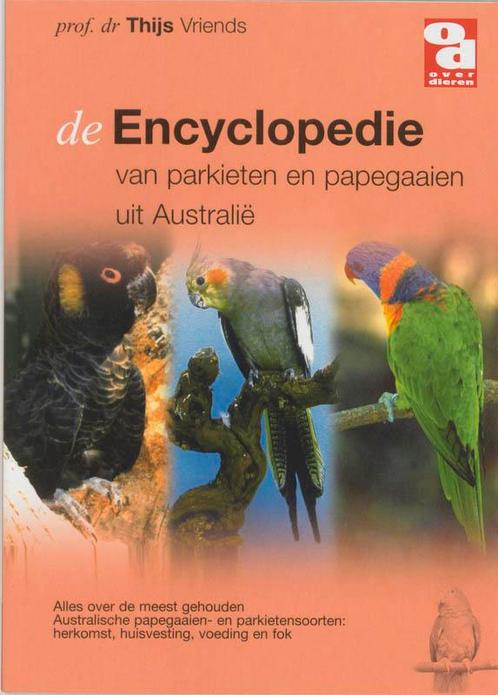De encyclopedie van Australische papegaaien en parkieten /, Boeken, Hobby en Vrije tijd, Gelezen, Verzenden