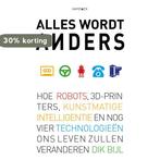 Alles wordt anders - Dik Bijl 9789461261809 Dik Bijl, Boeken, Verzenden, Gelezen, Dik Bijl