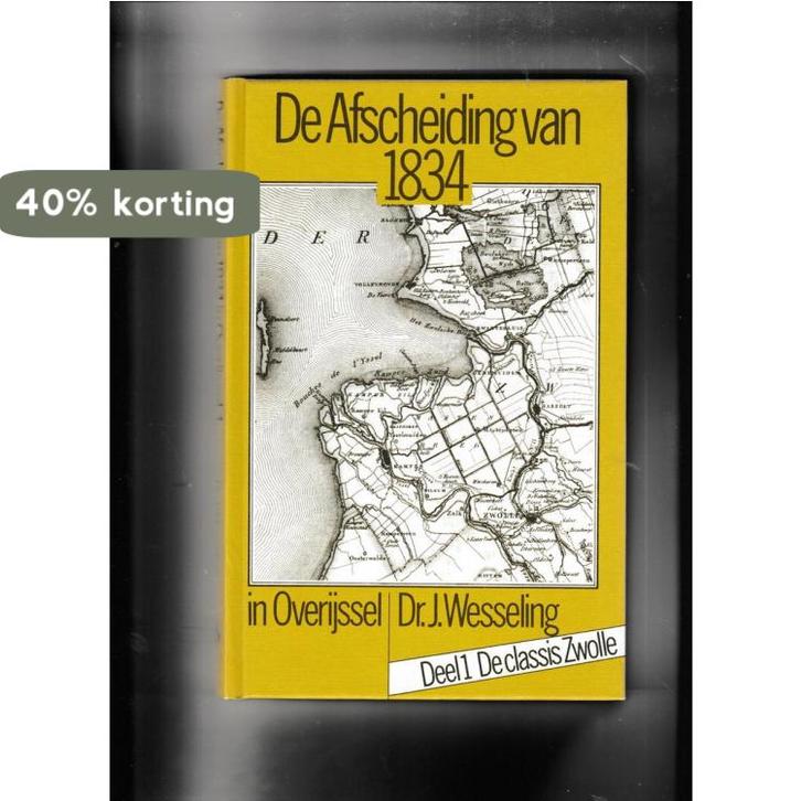 In overyssel 1 Afscheiding van 1834 9789060156094 Wesseling, Boeken, Geschiedenis | Wereld, Gelezen, Verzenden