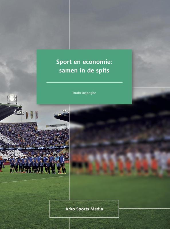 Sport en economie samen in de spits 9789054723431, Boeken, Economie, Management en Marketing, Zo goed als nieuw, Verzenden
