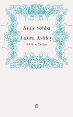 Laura Ashley: A Life by Design, Sebba, Anne, Boeken, Verzenden, Gelezen, Anne Sebba