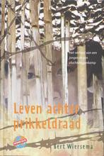 Leven achter prikkeldraad / WWKidz / 5 9789085430902, Boeken, Verzenden, Zo goed als nieuw, Bert Wiersema