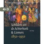 Schilders uit de Achterhoek & Liemers 1850-1950, Boeken, Verzenden, Gelezen, Jacob Schreuder