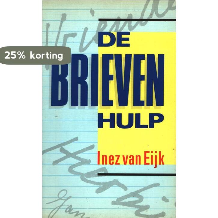 BRIEVENHULP 9789025466114 Inez van Eijk, Boeken, Studieboeken en Cursussen, Zo goed als nieuw, Verzenden