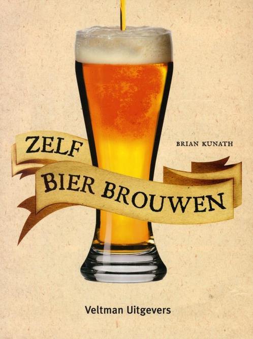 Zelf bier brouwen 9789048305414 Brian Kunath, Boeken, Kookboeken, Zo goed als nieuw, Verzenden