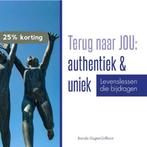 Terug naar JOU: authentiek & uniek 9789078876205, Verzenden, Zo goed als nieuw, Brenda Slagter-Grifhorst