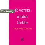 Ik versta onder liefde 9789025961206 Huub Oosterhuis, Boeken, Verzenden, Zo goed als nieuw, Huub Oosterhuis