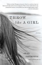 Throw Like a Girl | 9781416541820 | Jean Thompson, Boeken, Zo goed als nieuw, Jean Thompson