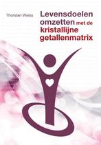 Levensdoelen omzetten met de kristallijne getallenmatrix, Verzenden, Zo goed als nieuw, Thorsten Weiss