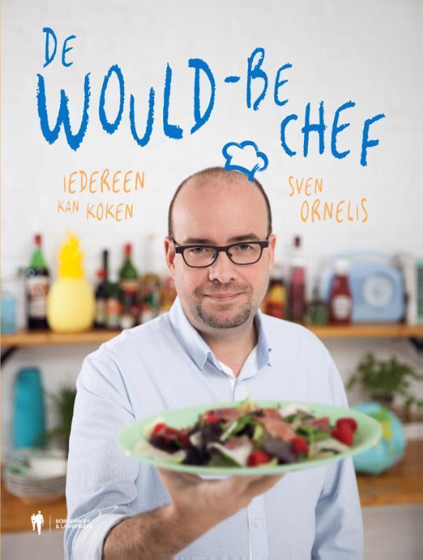 De would-be chef 9789089315168 Sven Ornelis, Boeken, Kookboeken, Zo goed als nieuw, Verzenden
