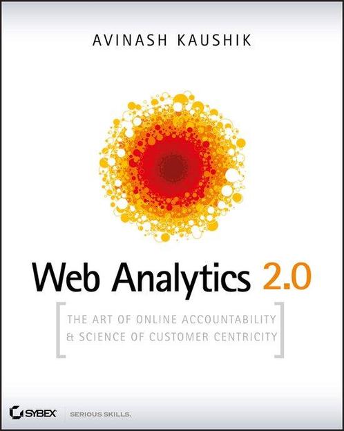 Web Analytics 2.0 9780470529393 Avinash Kaushik, Boeken, Overige Boeken, Zo goed als nieuw, Verzenden