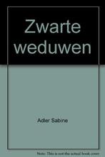 Zwarte Weduwen 9789085196754 Sabine Adler, Verzenden, Zo goed als nieuw, Sabine Adler