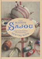 The Maison Sajou sewing book: 20 projects from the famous, Boeken, Hobby en Vrije tijd, Gelezen, Lucinda Ganderton, Verzenden