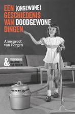 Een (ongewone) geschiedenis van doodgewone dingen, Boeken, Verzenden, Gelezen, Annegreet van Bergen