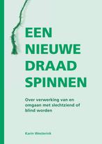 9789462472907 Een nieuwe draad spinnen | Tweedehands, Verzenden, Zo goed als nieuw, Karin Westerink