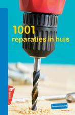 1001 Reparaties in huis / Zelf klussen 9789059511262, Verzenden, Gelezen