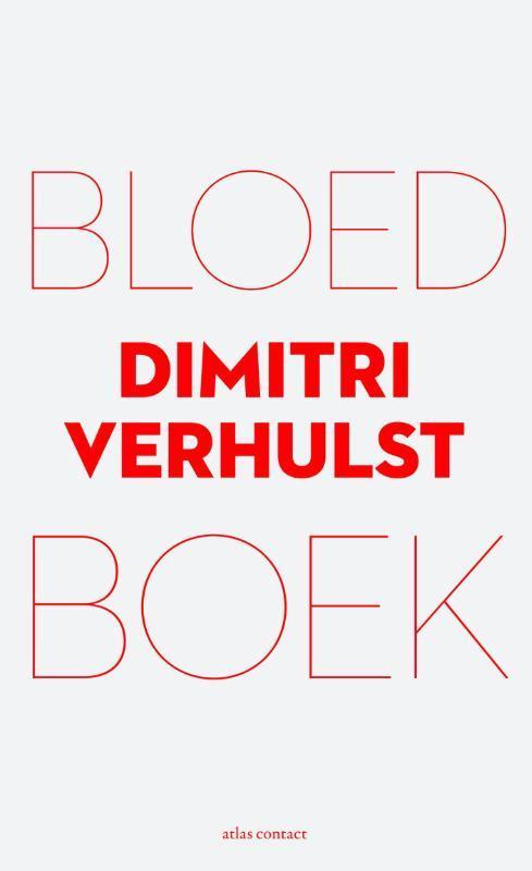 Bloedboek 9789025446420 Dimitri Verhulst, Boeken, Romans, Zo goed als nieuw, Verzenden